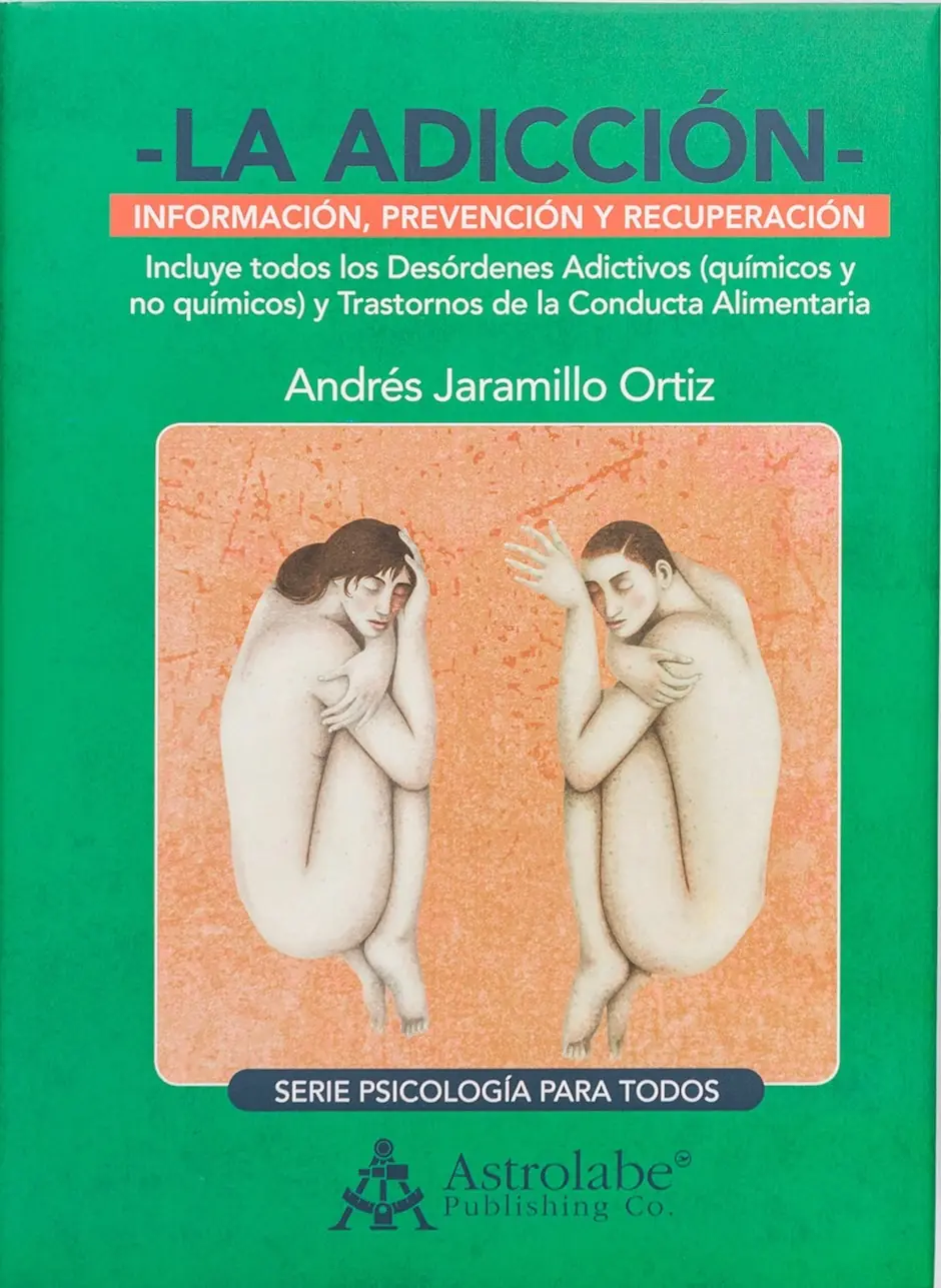 Libro La adicción: información, prevención y recuperación, de Andrés Jaramillo Ortiz, director de la Fundación Función Futuro